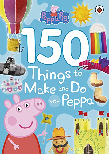 Stock image for 150 Things to Make and Do with Peppa for sale by Better World Books: West