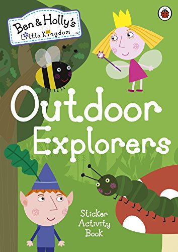 Beispielbild fr Ben and Holly's Little Kingdom: Outdoor Explorers Sticker Activity Book (Ben & Holly's Little Kingdom) zum Verkauf von WorldofBooks