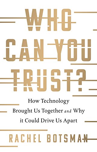 Imagen de archivo de Who Can You Trust?: How Technology Is Transforming Human Relationships # and What's Next a la venta por SecondSale