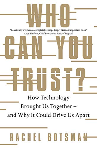 Stock image for Who Can You Trust?: How Technology Is Transforming Human Relationships # and What's Next for sale by SecondSale