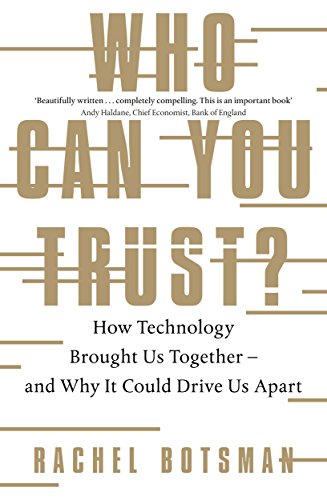 Beispielbild fr Who Can You Trust?: How Technology Brought Us Together  " and Why It Could Drive Us Apart zum Verkauf von WorldofBooks