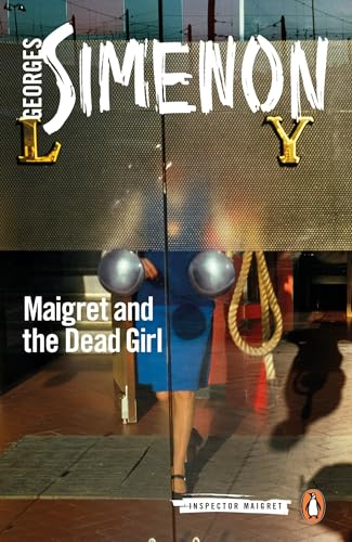 Imagen de archivo de Maigret and the Dead Girl: Inspector Maigret #45 a la venta por AwesomeBooks