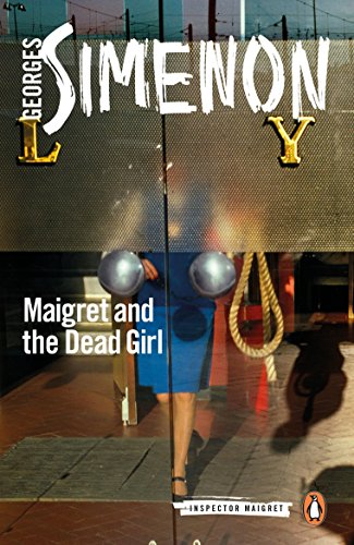 9780241297254: Maigret and the Dead Girl: Inspector Maigret #45