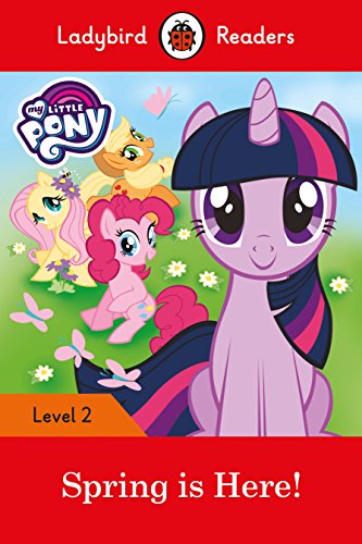 Beispielbild fr Ladybird Readers Level 2 - My Little Pony - Spring is Here! (ELT Graded Reader) zum Verkauf von WorldofBooks