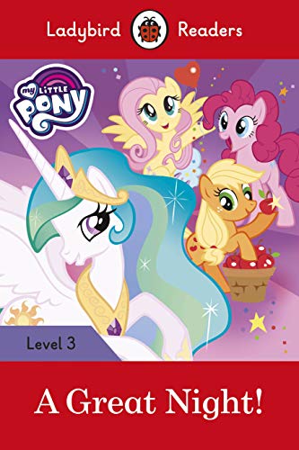 Beispielbild fr Ladybird Readers Level 3 - My Little Pony - A Great Night! (ELT Graded Reader) zum Verkauf von WorldofBooks