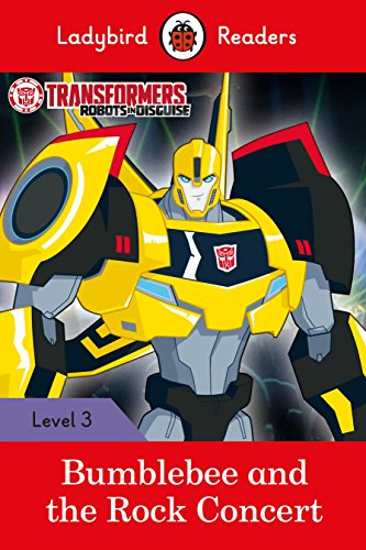 Beispielbild fr Transformers: Bumblebee and the Rock Concert - Ladybird Readers Level 3 zum Verkauf von WorldofBooks
