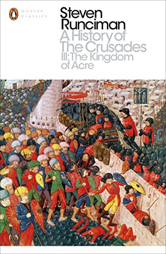 Stock image for A History of the Crusades. III The Kingdom of Acre and the Later Crusades for sale by Blackwell's
