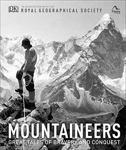 Beispielbild fr Mountaineers: Great tales of bravery and conquest (Royal Geographical Society) zum Verkauf von Monster Bookshop
