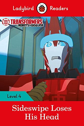 Beispielbild fr Transformers: Sideswipe Loses His Head - Ladybird Readers Level 4 zum Verkauf von WorldofBooks