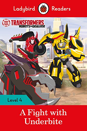 Imagen de archivo de Transformers: A Fight with Underbite - Ladybird Readers Level 4 a la venta por WorldofBooks