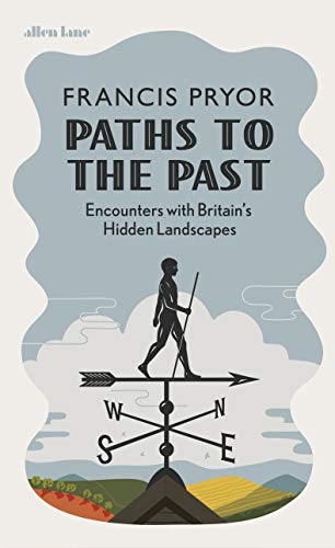 9780241299982: Paths to the Past: Encounters with Britain's Hidden Landscapes