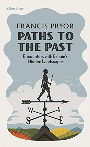 Stock image for Paths to the Past: Encounters with Britain's Hidden Landscapes for sale by WorldofBooks