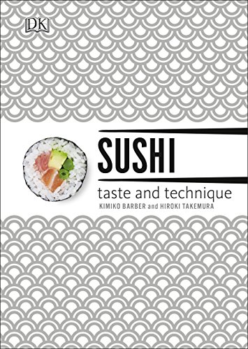Beispielbild fr Sushi Taste and Technique: Kimiko Barber and Hiroki Takemura zum Verkauf von AwesomeBooks