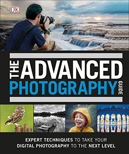 9780241301920: The Advanced Photography Guide: The Ultimate Step-by-Step Manual for Getting the Most from Your Digital Camera