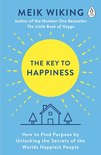 Stock image for The Key to Happiness: How to Find Purpose by Unlocking the Secrets of the World's Happiest People for sale by WorldofBooks