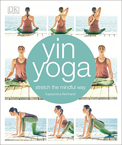 Beispielbild fr Yin Yoga: Stretch the mindful way zum Verkauf von WorldofBooks