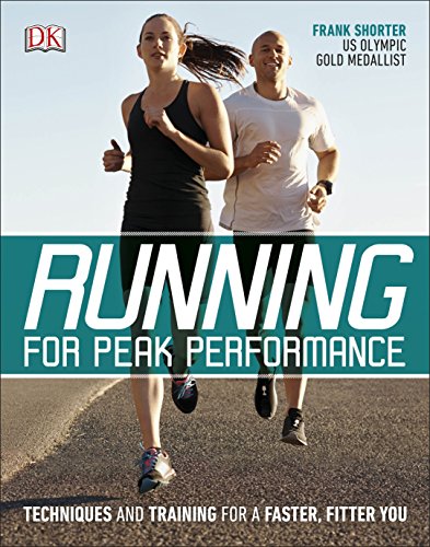 Imagen de archivo de Running for Peak Performance: Techniques and Training for a Faster, Fitter You a la venta por WorldofBooks