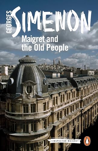 9780241303894: Maigret and the Old People (Inspector Maigret)