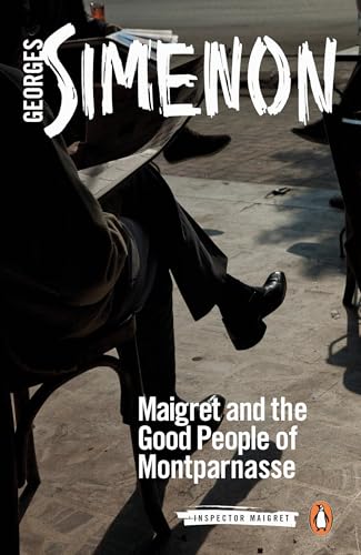Imagen de archivo de Maigret and the Good People of Montparnasse a la venta por Blackwell's