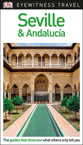 Stock image for DK Eyewitness Travel Guide Seville and Andaluca: Eyewitness Travel Guide 2018 for sale by WorldofBooks