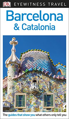 Imagen de archivo de DK Eyewitness Travel Guide Barcelona and Catalonia a la venta por WorldofBooks