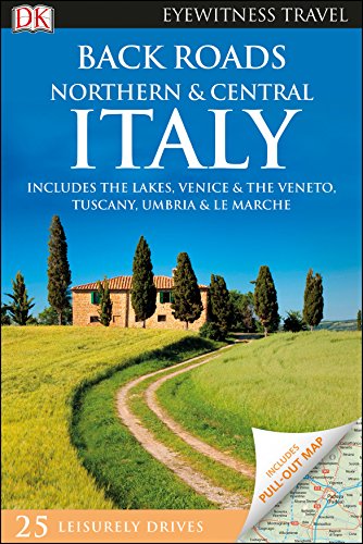 Stock image for Back Roads Northern and Central Italy (DK Eyewitness Travel Guide) for sale by AwesomeBooks