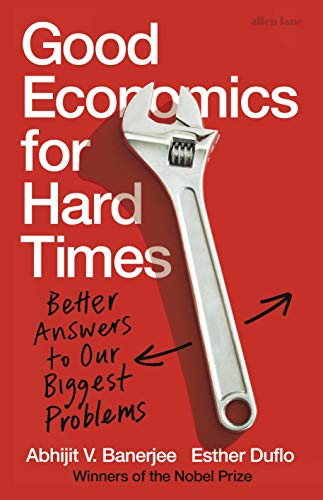 9780241306895: Good Economics for Hard Times: Better Answers to Our Biggest Problems