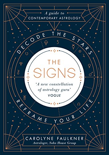 Beispielbild fr The Signs: Decode the Stars, Reframe Your Life zum Verkauf von WorldofBooks