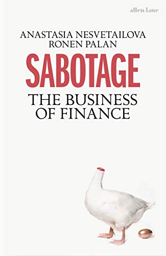 Beispielbild fr Sabotage : The Hidden Nature of Finance zum Verkauf von Better World Books