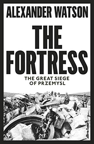 Imagen de archivo de The Fortress: The Great Siege of Przemysl a la venta por WorldofBooks