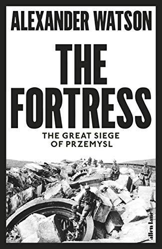 Stock image for The Fortress: The Great Siege of Przemysl for sale by Books of the Smoky Mountains