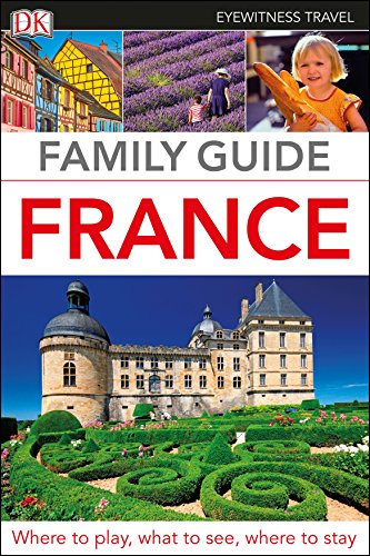 Imagen de archivo de DK Eyewitness Family Guide France (Travel Guide) a la venta por WorldofBooks