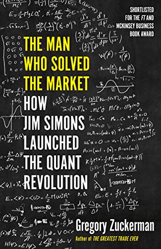Beispielbild fr The Man Who Solved The Market: How Jim Simons Launched The Quant Revolution zum Verkauf von Hamelyn