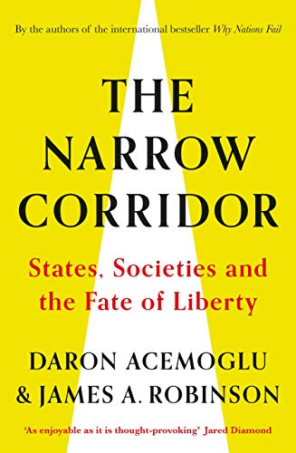 Imagen de archivo de The Narrow Corridor: States, Societies and the Fate of Liberty a la venta por Kanic Books