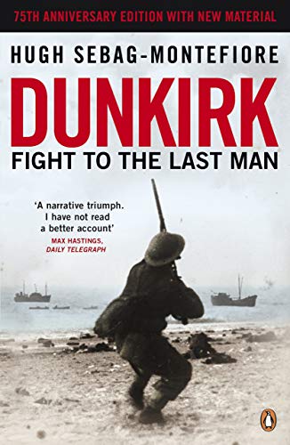Imagen de archivo de Dunkirk: Fight to the Last Man a la venta por WorldofBooks