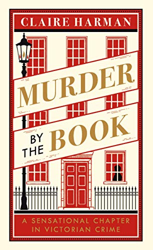 Stock image for Murder by the Book: A Sensational Chapter in Victorian Crime for sale by WorldofBooks