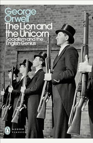 Beispielbild fr The Lion and the Unicorn: Socialism and the English Genius (Penguin Modern Classics) zum Verkauf von WorldofBooks