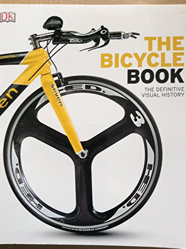 Stock image for The Bicycle Book - The Definitive Visual History for sale by AwesomeBooks