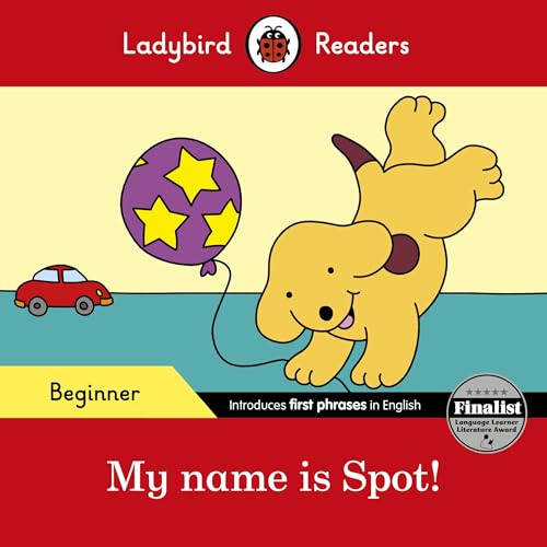 Imagen de archivo de Ladybird Readers Beginner Level - Spot - My name is Spot! (ELT Graded Reader) a la venta por WorldofBooks