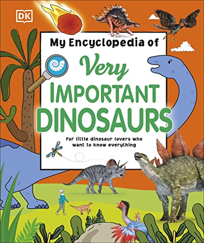 Beispielbild fr My Encyclopedia of Very Important Dinosaurs: For Little Dinosaur Lovers Who Want to Know Everything (My Very Important Encyclopedias) zum Verkauf von WorldofBooks
