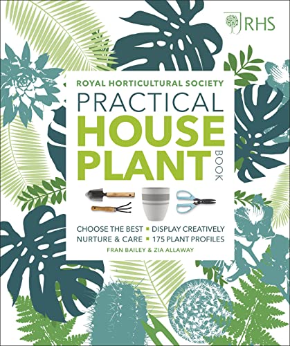 Stock image for RHS Practical House Plant Book: Choose The Best, Display Creatively, Nurture and Care, 175 Plant Profiles for sale by Chiron Media