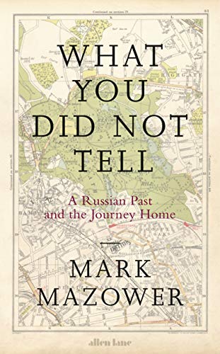 Stock image for What You Did Not Tell: A Russian Past and the Journey Home for sale by WorldofBooks