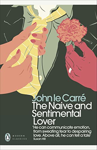 9780241322444: The Naive and Sentimental Lover: John Le Carr (Penguin Modern Classics)