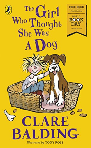 Stock image for The Girl Who Thought She Was a Dog: World Book Day 2018 for sale by SecondSale
