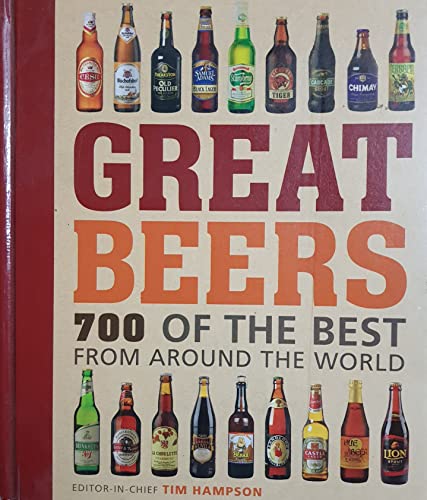 Stock image for Great Beers: 700 of the Best from Around the World for sale by WorldofBooks