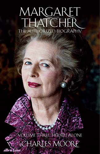 Stock image for Margaret Thatcher: The Authorized Biography, Volume Three: Herself Alone for sale by HPB-Ruby