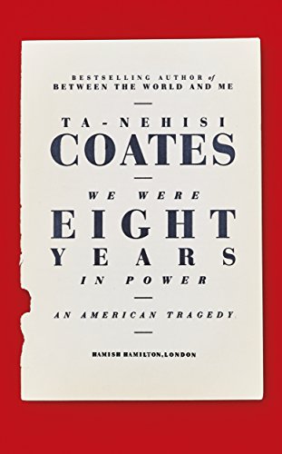 9780241325230: We Were Eight Years in Power: An American Tragedy