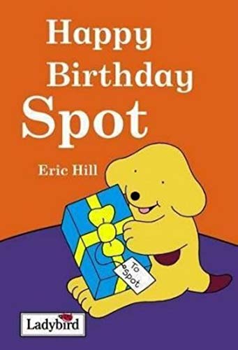Beispielbild fr Happy Birthday Spot zum Verkauf von WorldofBooks