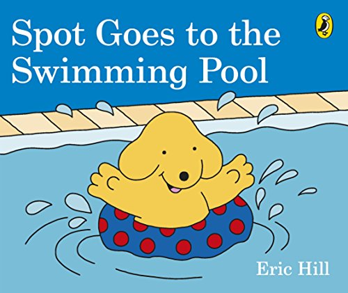 9780241327074: Spot Goes to the Swimming Pool