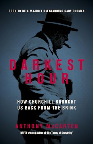 9780241327098: Darkest Hour: How Churchill Brought us Back from the Brink